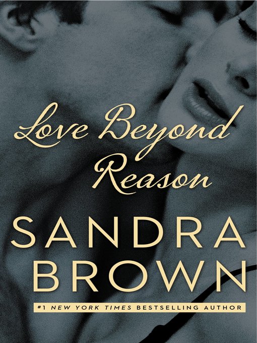Title details for Love Beyond Reason by Sandra Brown - Available
